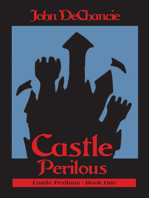 Title details for Castle Perilous by John DeChancie - Available
